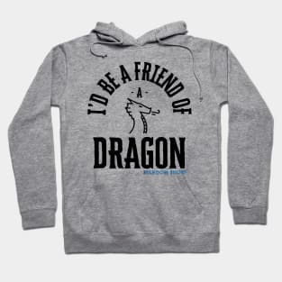 I'd Be A Friend Of A Dragon - Ursula K. Le Guin episode Hoodie